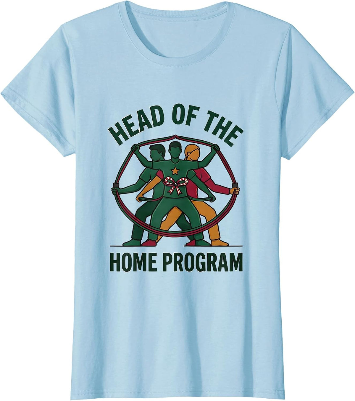 Head Of The Home Program Funny Physical Therapy Christmas PT T-Shirt - Baby Blue