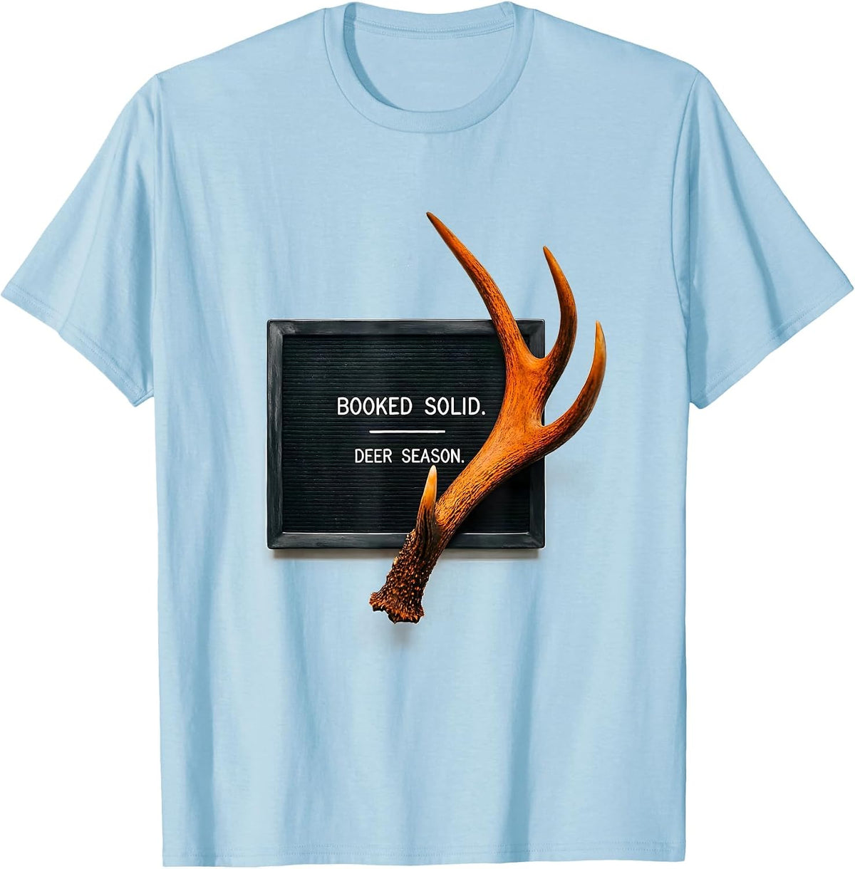 Men's Booked Solid Deer Season Funny Hunting Dad Joke Fitness Deer T-Shirt - Baby Blue