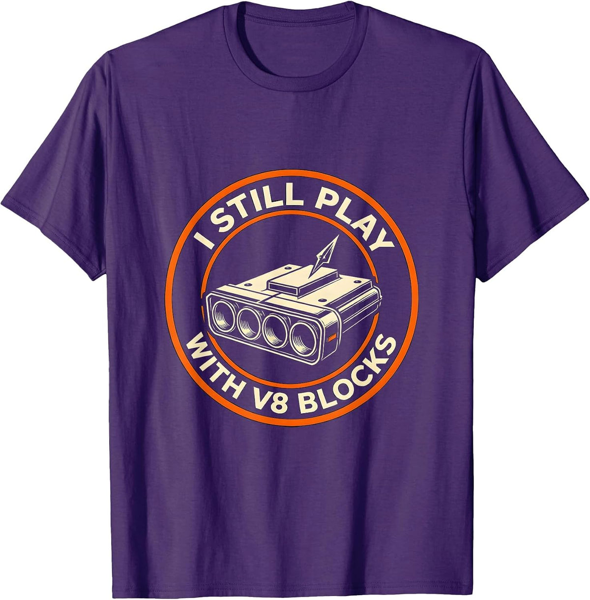 Men's I Still Play With V8 Blocks Funny Mechanic Car Engine Gift T-Shirt - Purple