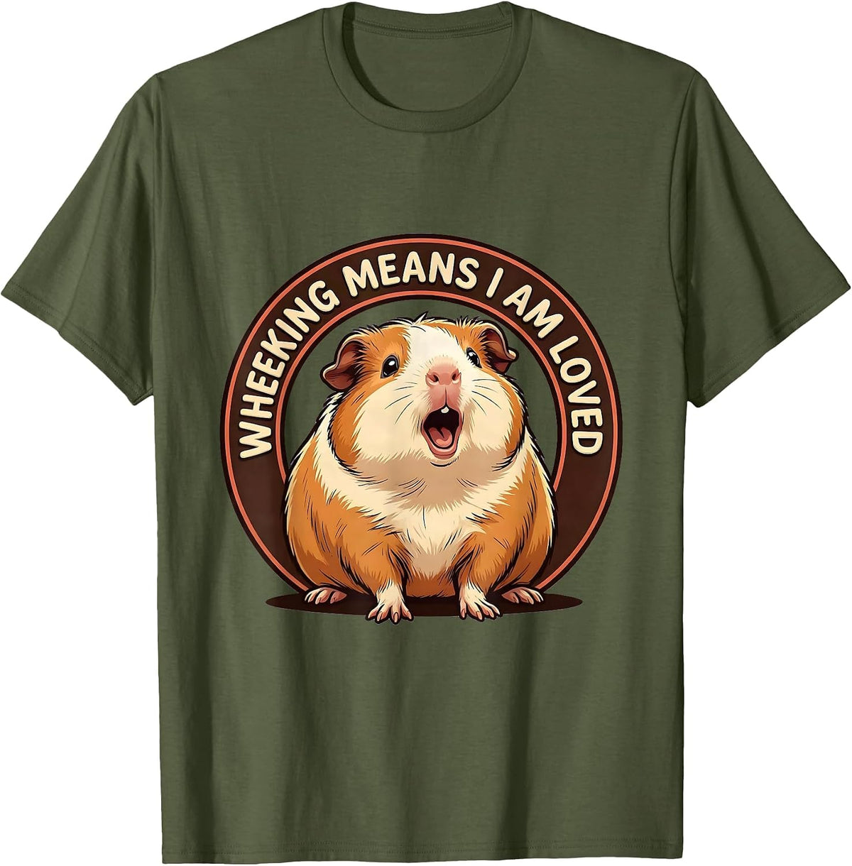 Men's Wheeking Means I Am Loved Cute Kawaii Guinea Pig Lover Gift T-Shirt - Olive Green