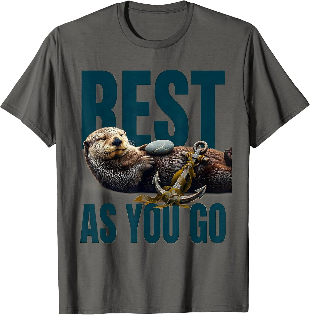 Rest As You Go Funny Sea Otter Animal Lover Humor T-Shirt - Asphalt Grey