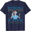 Funny Skeleton Deck The Halls and Not Your Nurse Ugly Xmas T-Shirt - Navy Blue