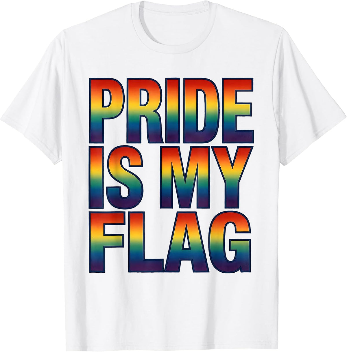 Men's Pride Is My Flag Bold LGBTQ Pride Design T-Shirt - White