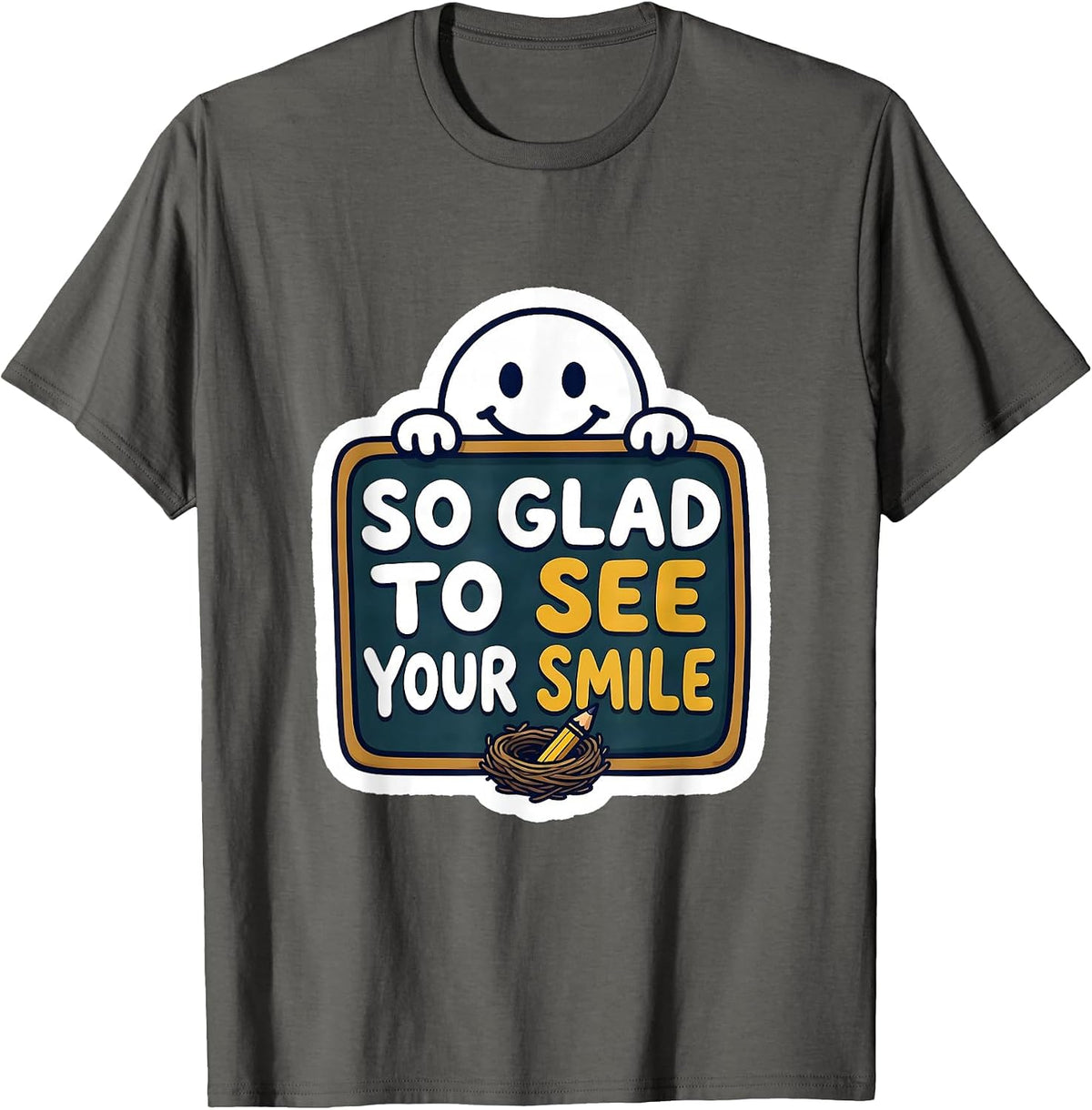 So Glad To See Your Smile Teacher Back to School Classroom T-Shirt - Asphalt Grey