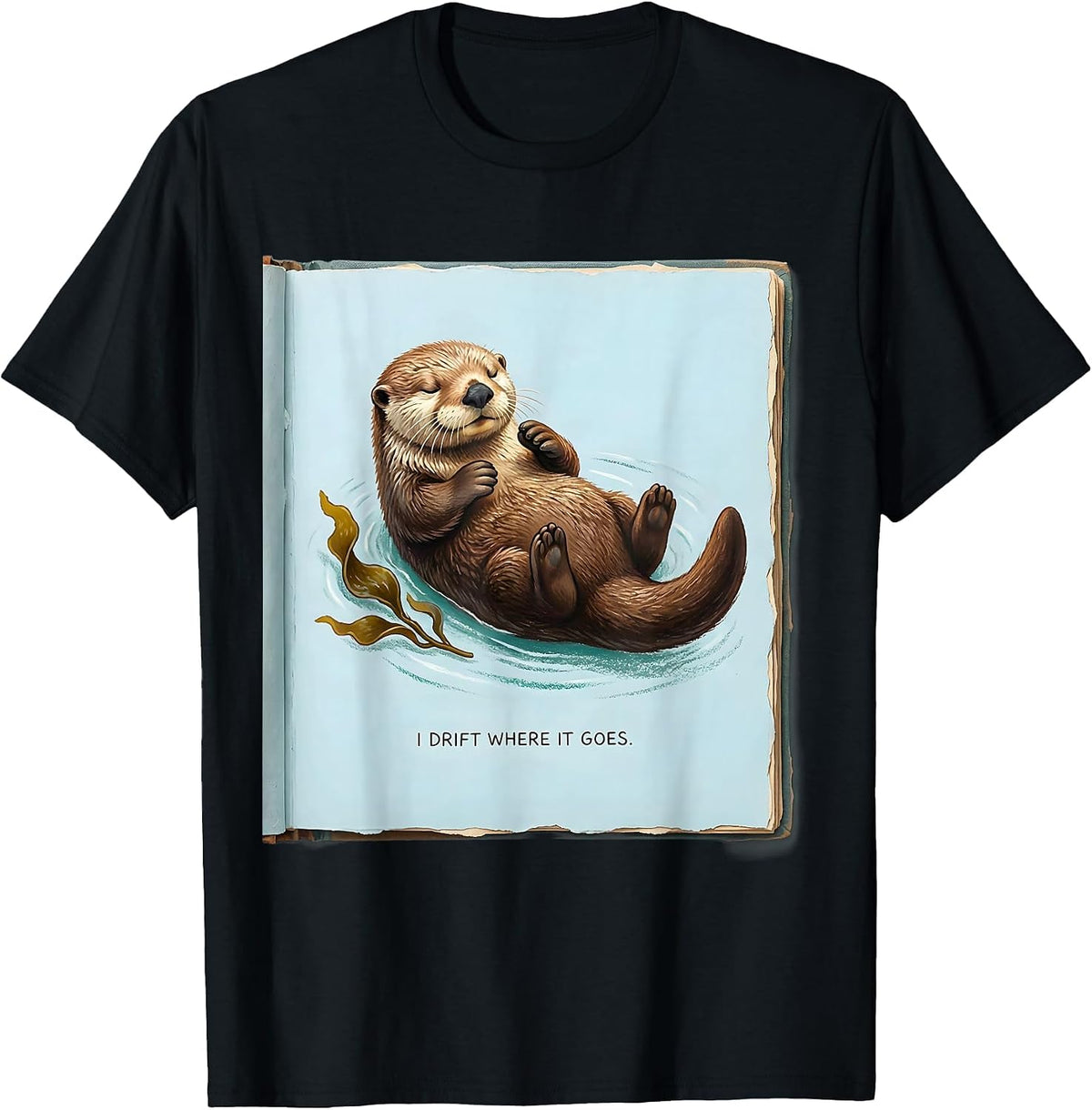 Men's I Drift Where It Goes Storybook Sea Otter Humor Nature Lover T-Shirt - Black