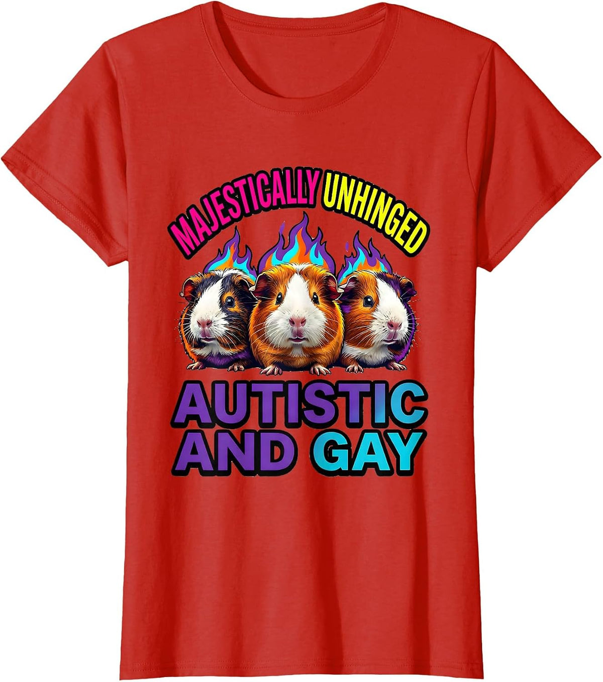 Majestically Unhinged Autistic And Gay Funny Meme Bootleg T-Shirt - Red