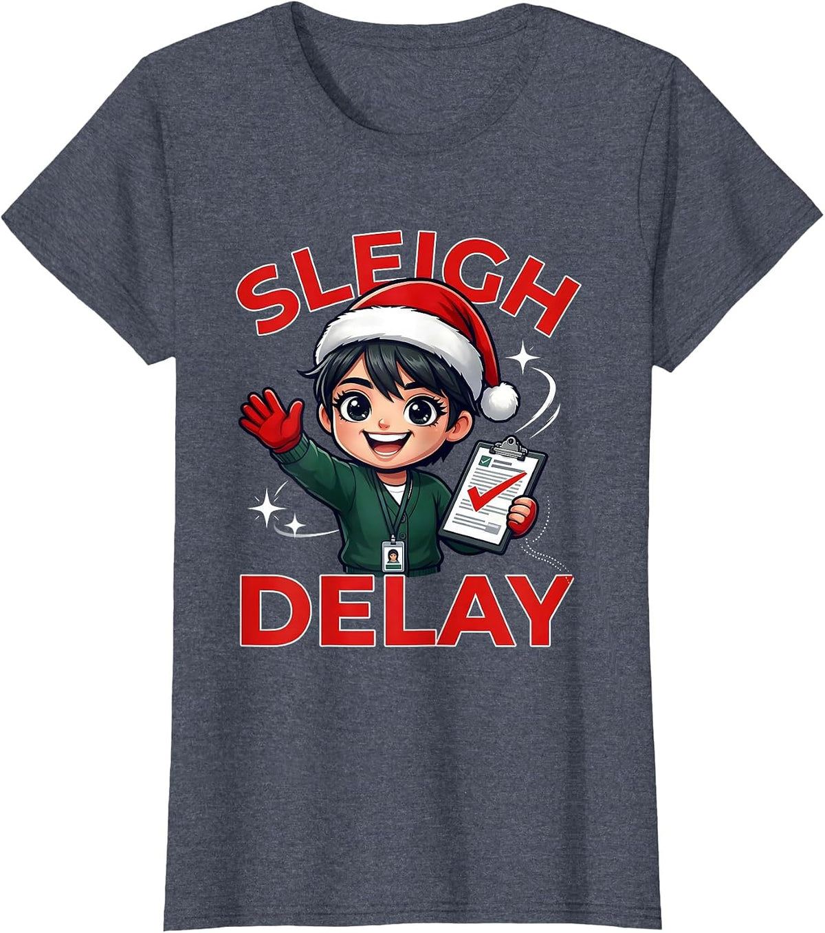 Women's SLEIGH DELAY Funny Teacher School Staff Christmas T-Shirt - Heather Blue