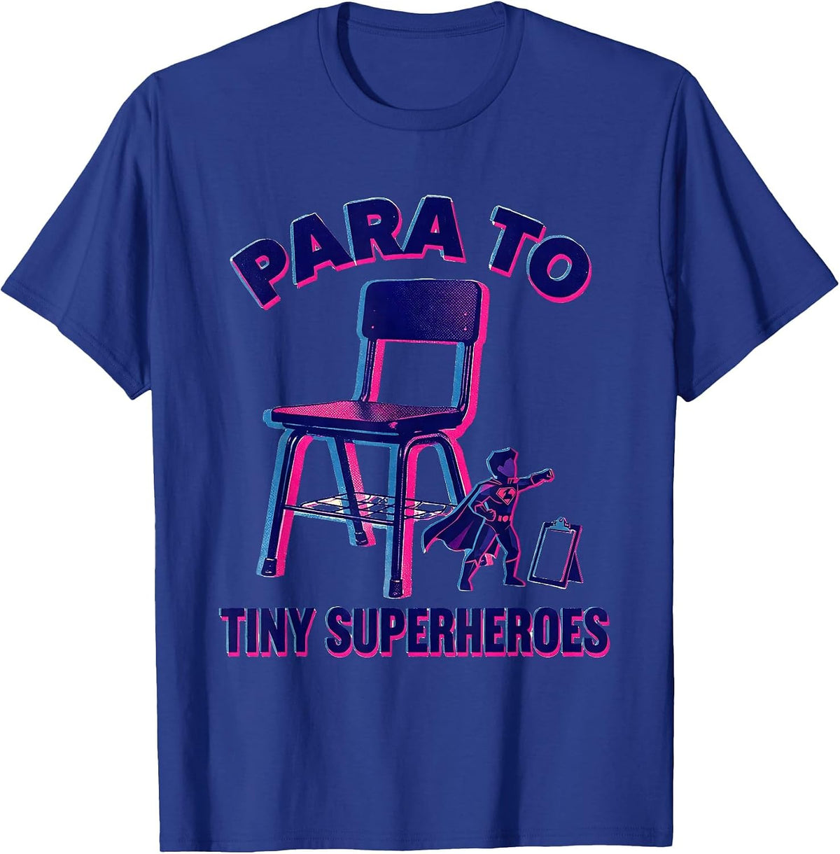 Para To Tiny Superheroes Funny Teacher Superhero Identity T-Shirt - Royal Blue