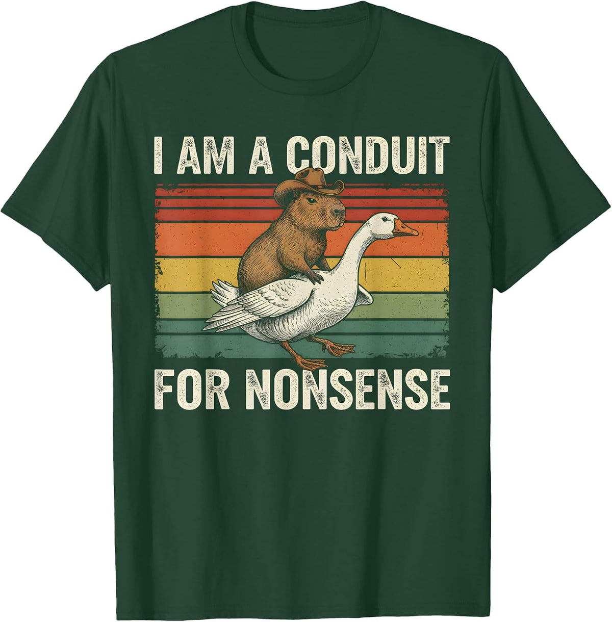 I Am A Conduit for Nonsense Funny Capybara Goose Meme T-Shirt - Dark Green