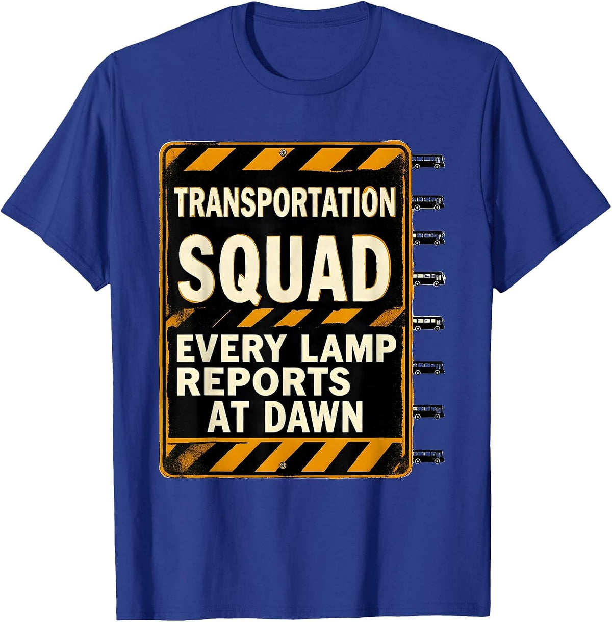 Men's Transportation Squad, Every Lamp Reports At Dawn School Bus T-Shirt - Royal Blue
