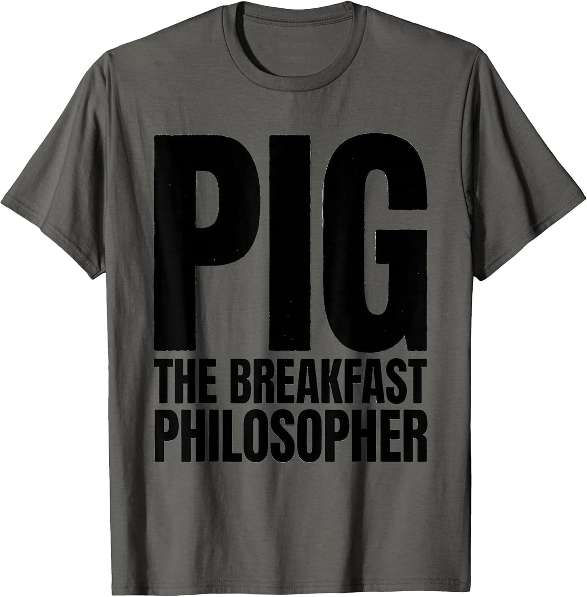 Pig: The Breakfast Philosopher Funny Bacon Lover Foodie T-Shirt - Asphalt Grey