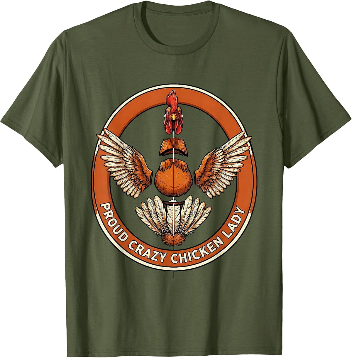Proud Crazy Chicken Lady Funny Poultry Design T-Shirt - Olive Green
