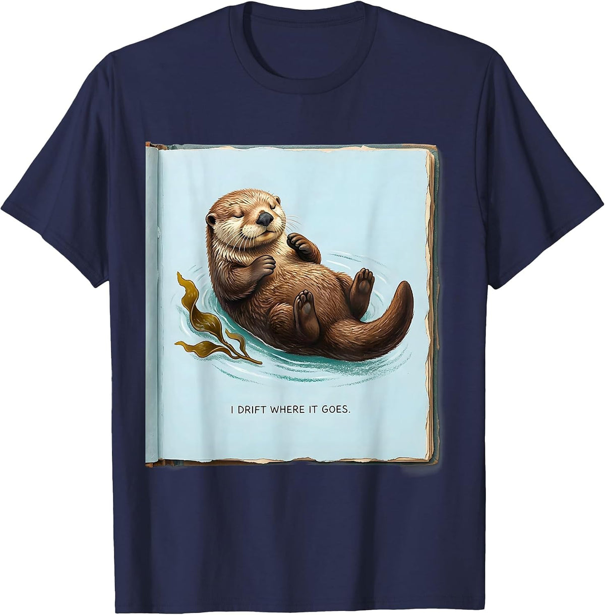 Men's I Drift Where It Goes Storybook Sea Otter Humor Nature Lover T-Shirt - Navy Blue