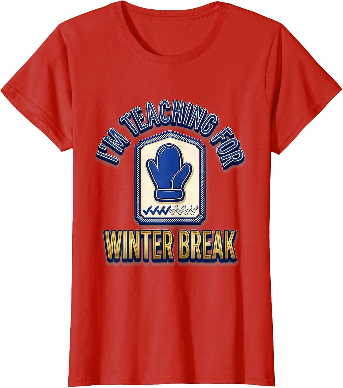 Women's I'm Teaching For Winter Break Funny Sped Teacher Countdown T-Shirt - Red