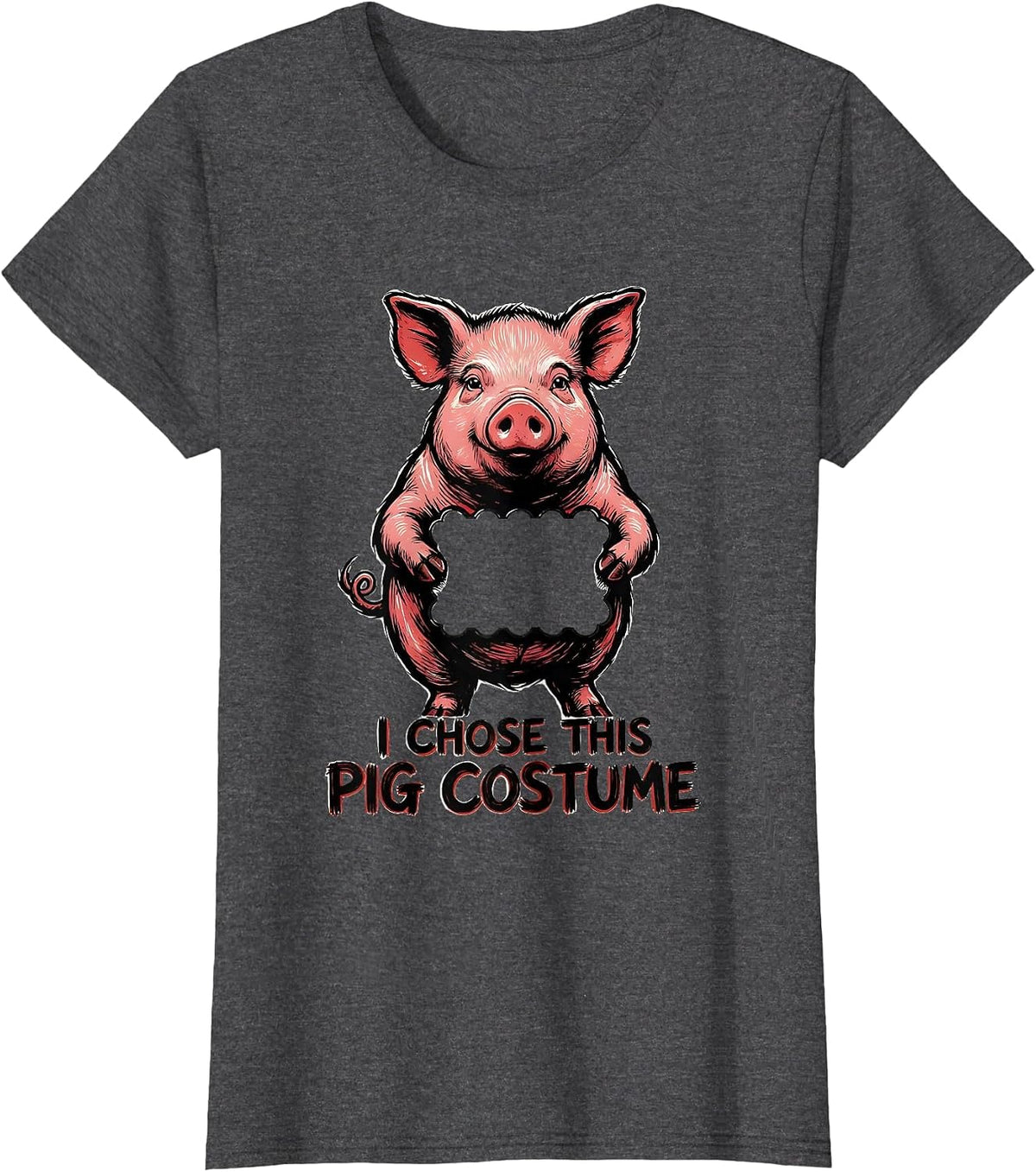 Women's I Chose This Pig Costume Funny Pig Lover Halloween T-Shirt - Dark Heather Grey