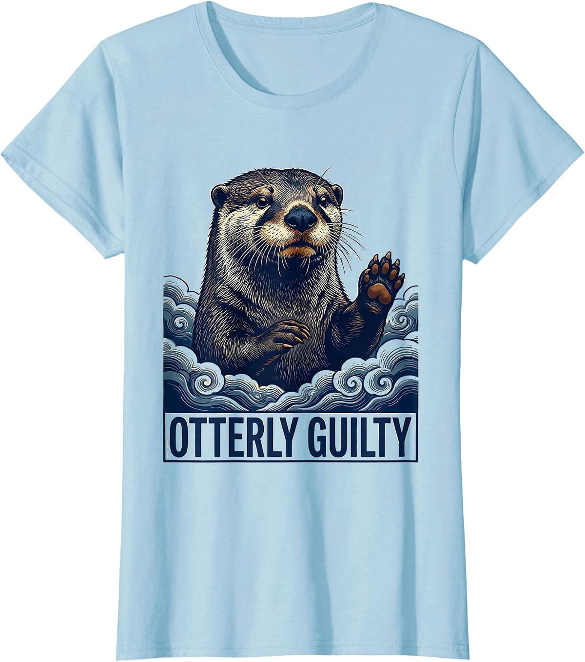 Women's Otterly Guilty Funny Otter Lover Gift for Otter Enthusiasts T-Shirt - Baby Blue