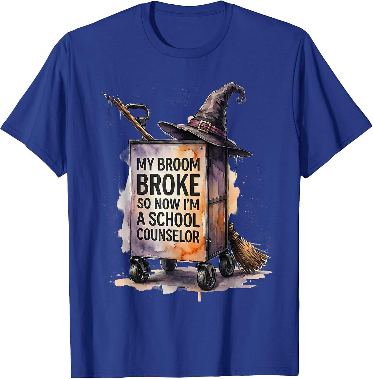 Men's My Broom Broke So Now I'm A School Counselor Funny T-Shirt - Royal Blue
