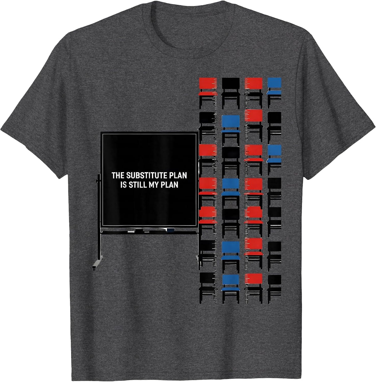 Men's The Substitute Plan Is Still My Plan Funny Teacher Humor T-Shirt - Dark Heather Grey