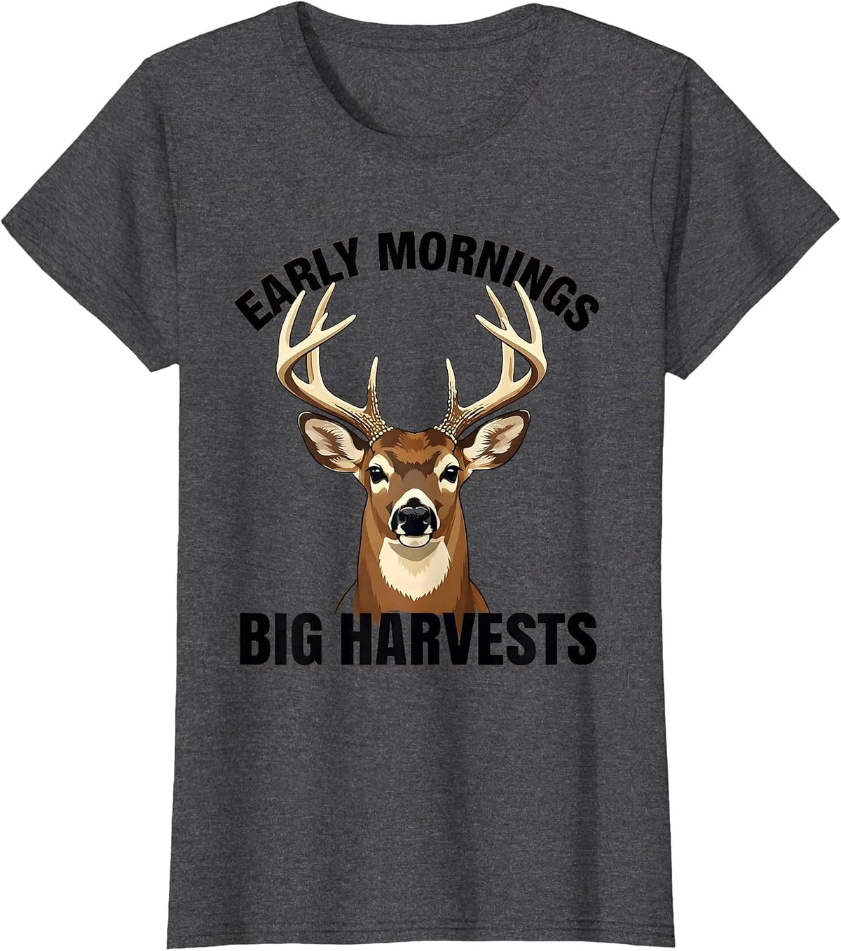Women's Early Mornings Big Harvests Farming Design T-Shirt - Dark Heather Grey