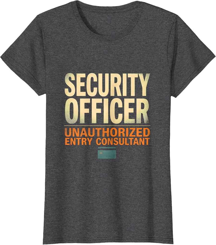 Women's SECURITY OFFICER / UNAUTHORIZED ENTRY CONSULTANT Funny T-Shirt - Dark Heather Grey