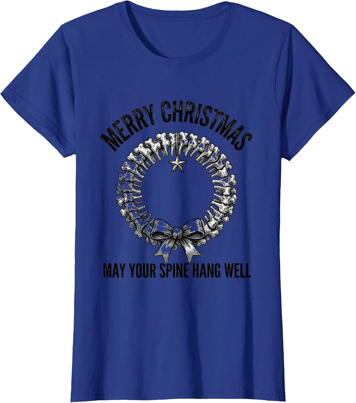 Women's Merry Christmas, May Your Spine Hang Well Funny Chiropractor T-Shirt - Royal Blue