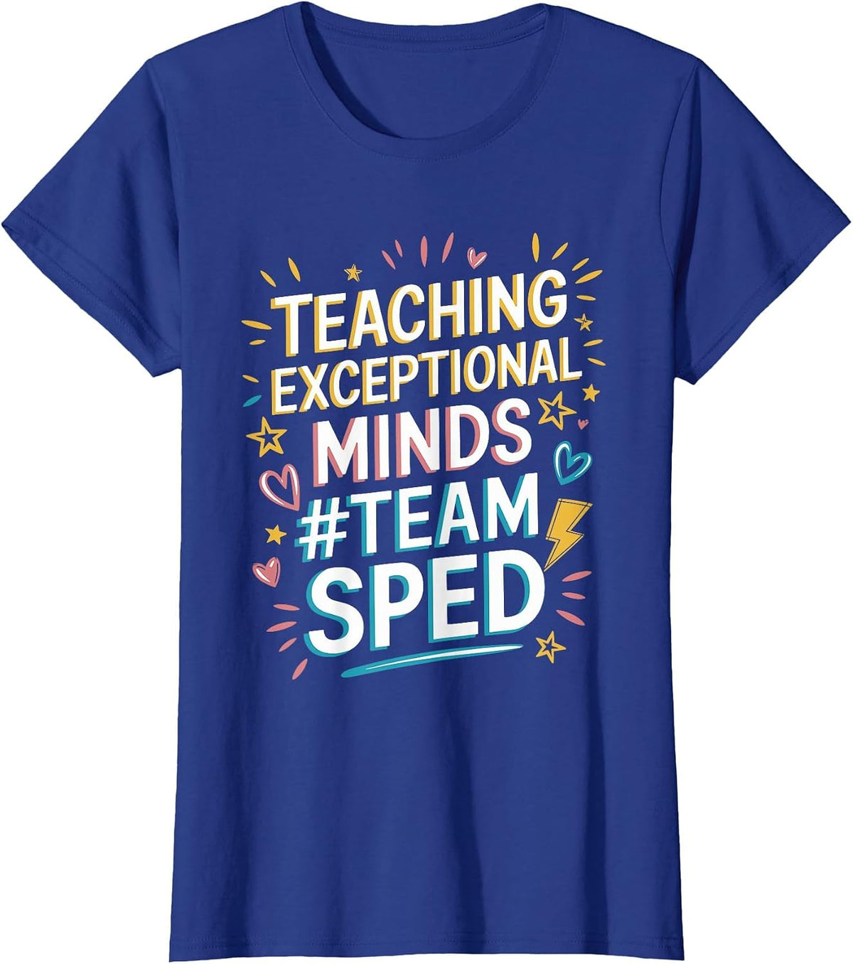 Team Sped, Sped Teacher Special Education Teacher Team T-Shirt - Royal Blue