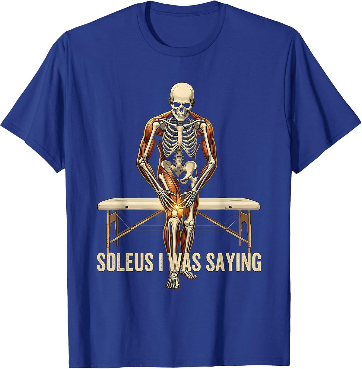 Soleus I Was Saying Vintage Skeleton Massage Therapist T-Shirt - Royal Blue