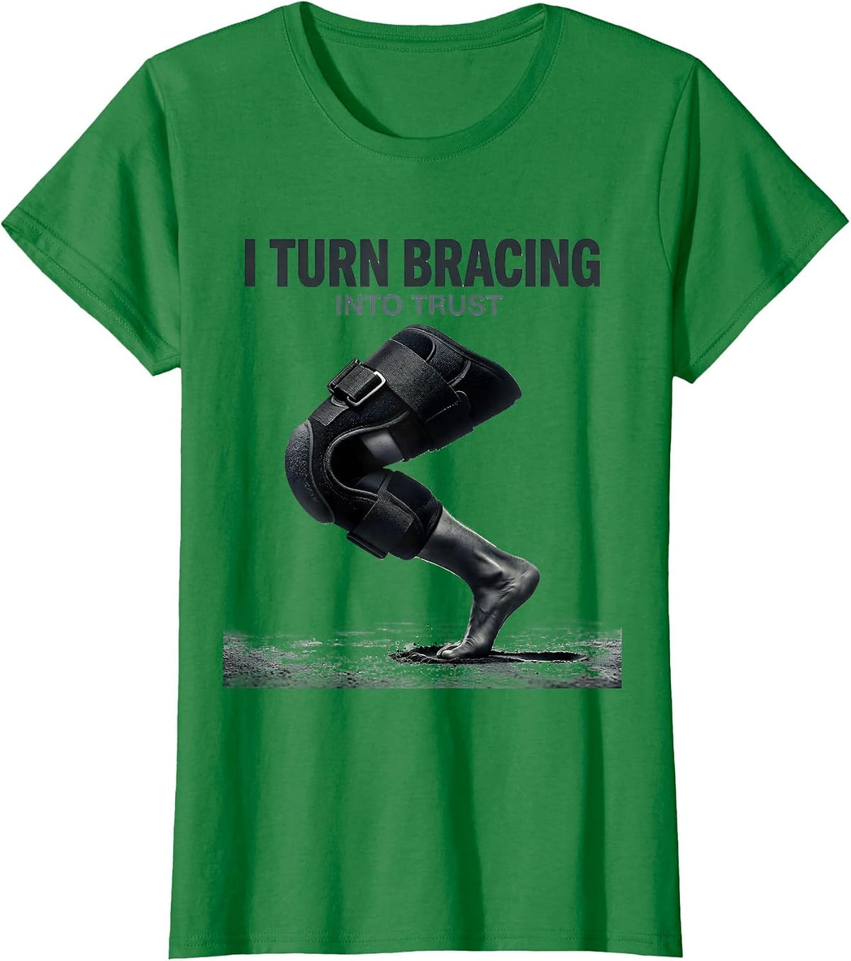 I Turn Bracing Into Trust Physical Therapy PT Humor T-Shirt - Kelly Green