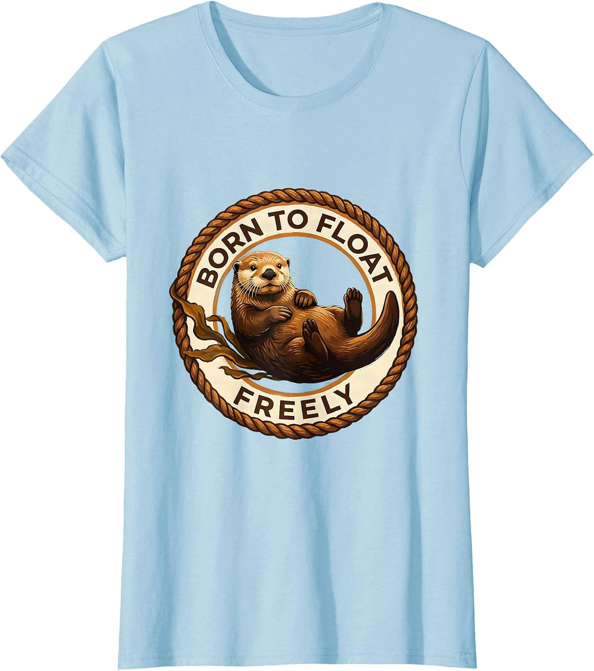 Women's Born to Float Freely Sea Otter Design T-Shirt - Baby Blue