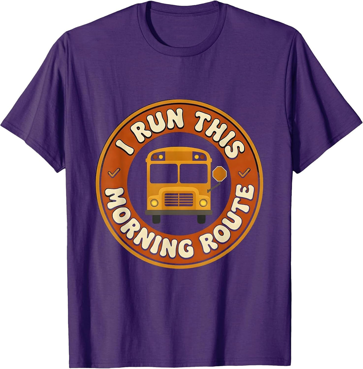 I Run This Morning Route Retro 70s School Bus Driver T-Shirt - Purple