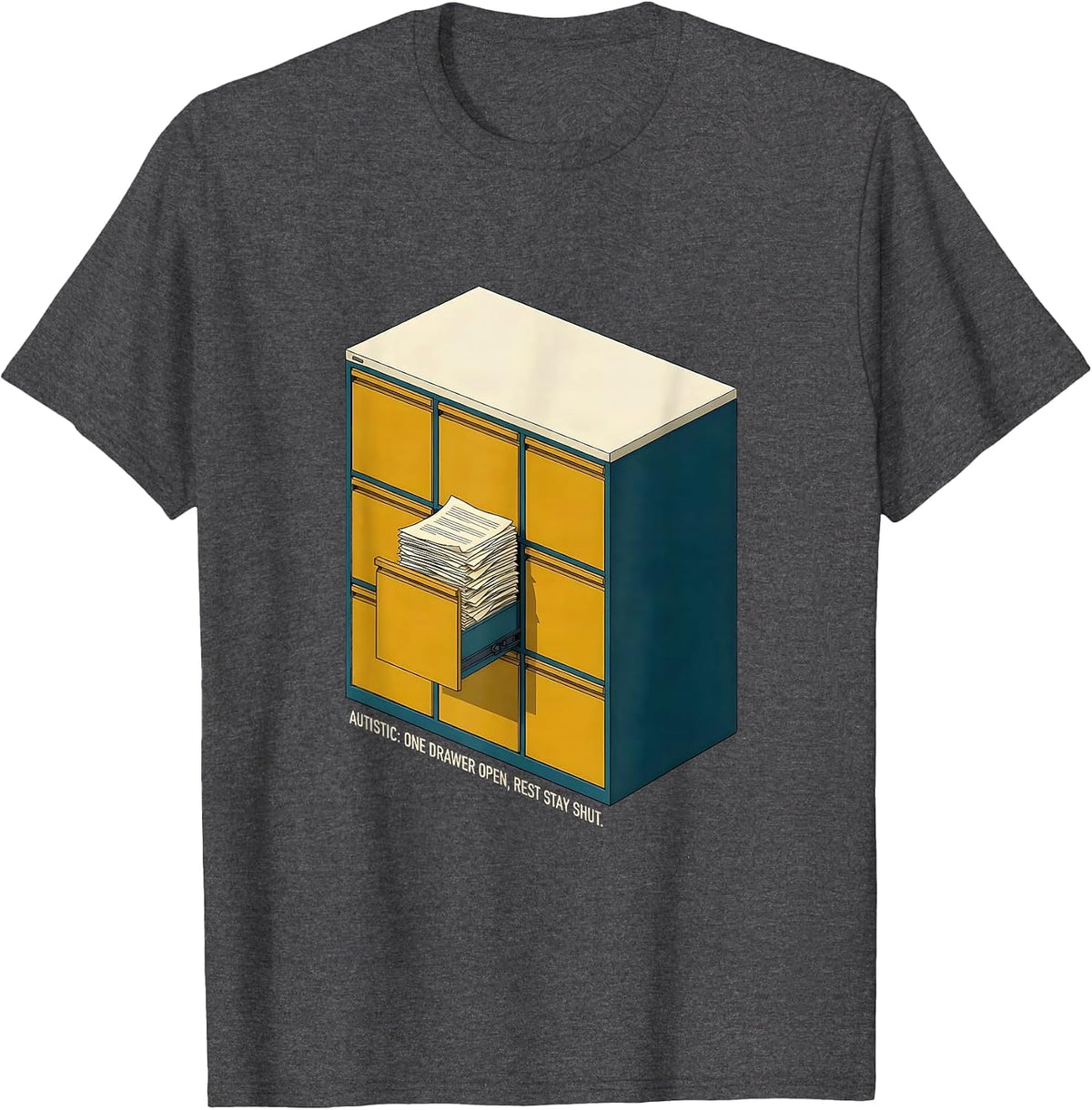 Men's Autistic: One Drawer Open, Rest Stay Shut Funny T-Shirt - Dark Heather Grey