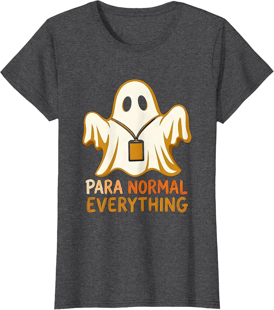 Women's Para Normal Everything Funny Ghost SPED Teacher Appreciation T-Shirt - Dark Heather Grey