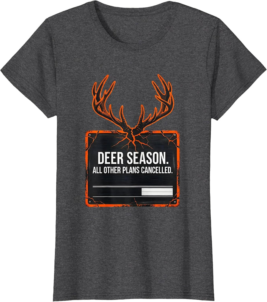 Women's Deer Season All Other Plans Cancelled Funny Hunter T-Shirt - Dark Heather Grey