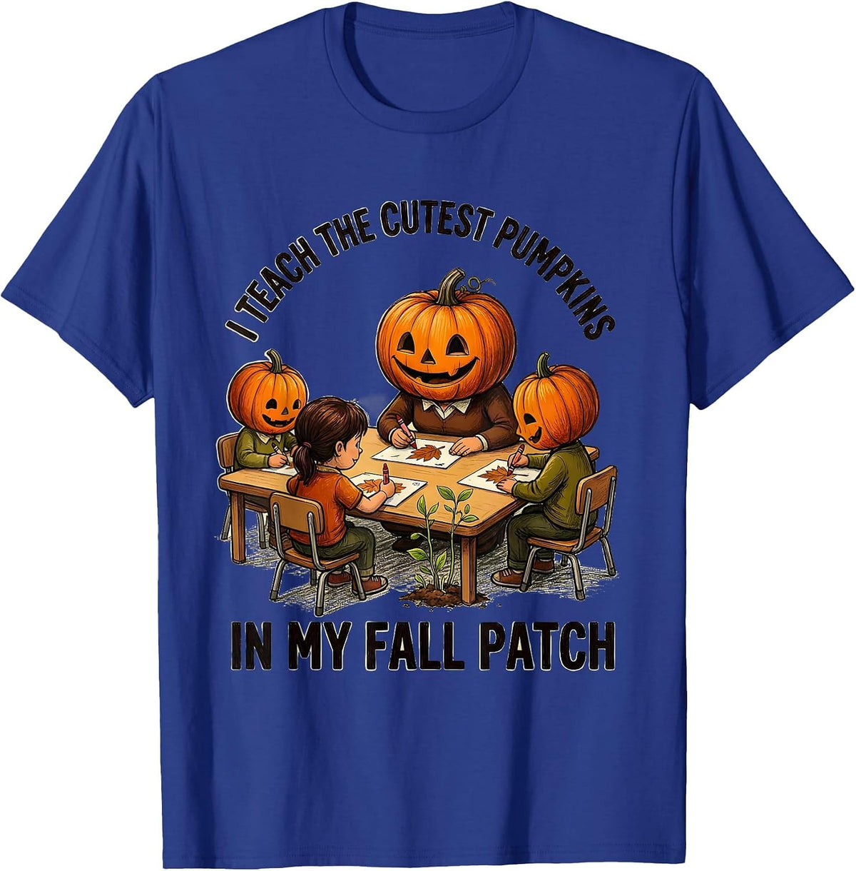 I Teach The Cutest Pumpkins In My Fall Patch Teacher T-Shirt - Royal Blue