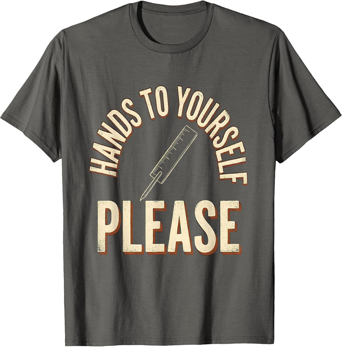 Men's Hands To Yourself, Please Funny Teacher Appreciation Vintage T-Shirt - Asphalt Grey