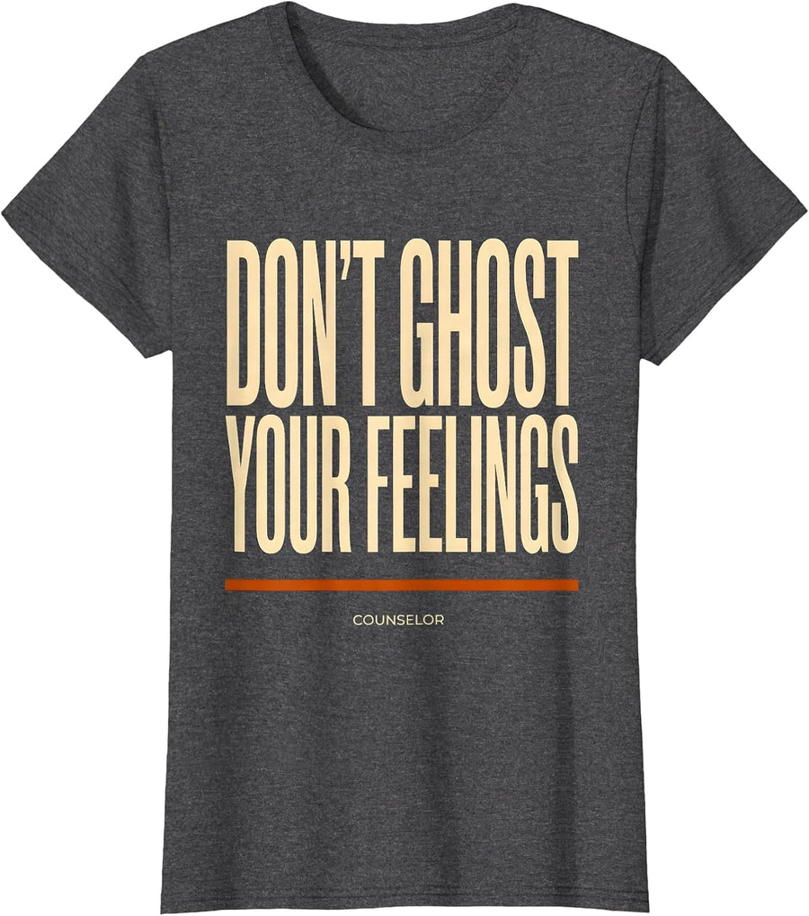 Women's Don't Ghost Your Feelings Counselor Halloween Mental Health T-Shirt - Dark Heather Grey