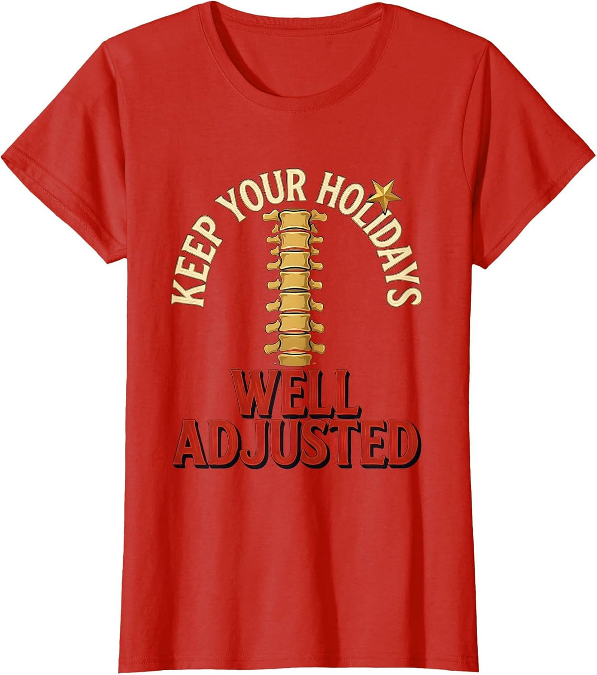 Women's Keep Your Holidays Well Adjusted Funny Chiropractor T-Shirt - Red