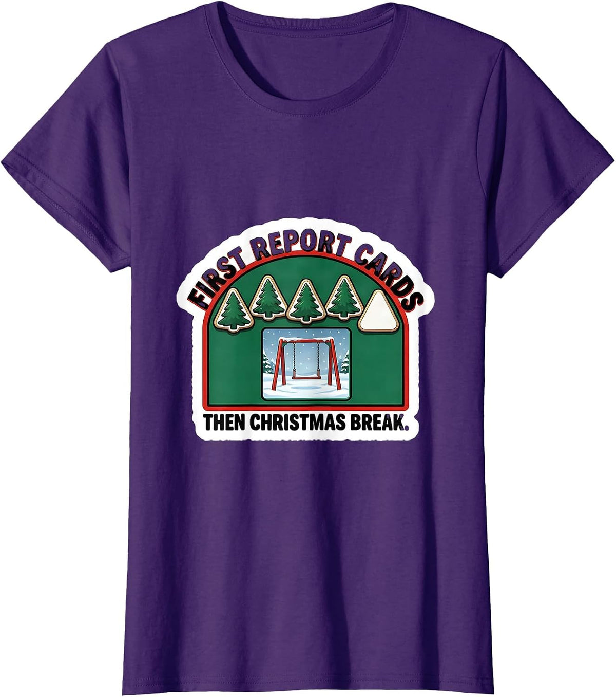 Women's First Report Cards Then Christmas Break Teacher T-Shirt - Purple