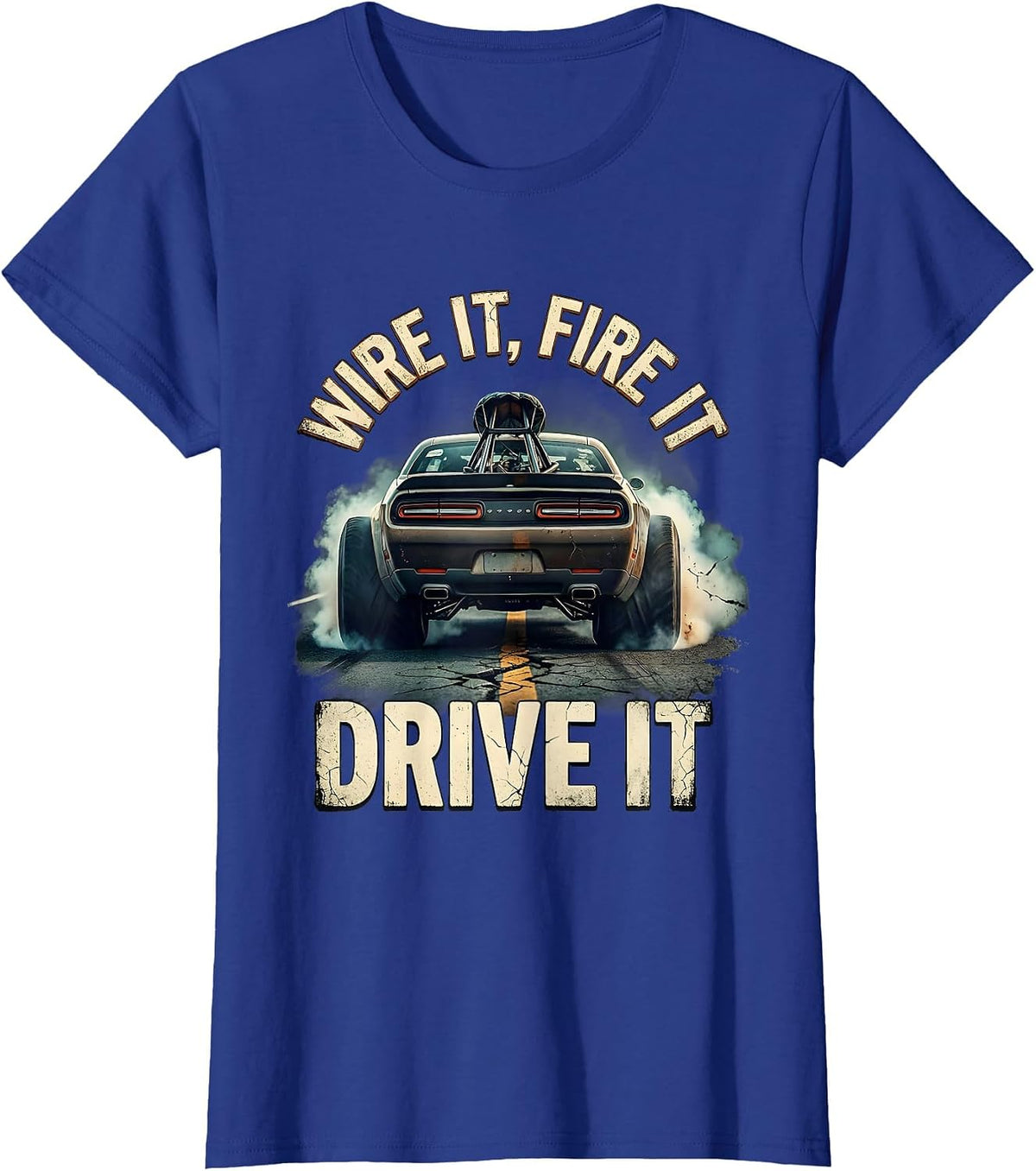 Women's Wire It, Fire It, Drive It Distressed Classic Muscle Car T-Shirt - Royal Blue