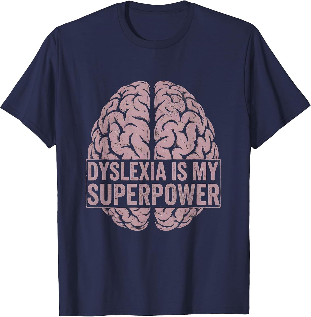 Dyslexia Is My Superpower Bold Awareness Design T-Shirt - Navy Blue