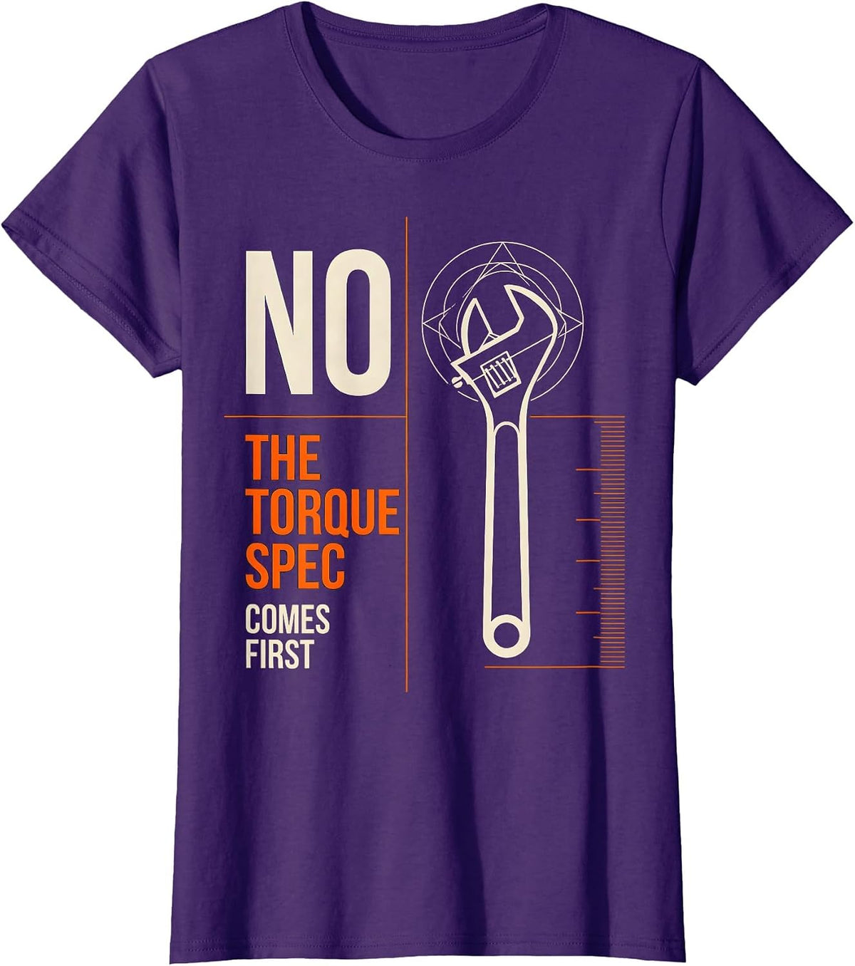 Women's No The Torque Spec Comes First Funny Mechanic Garage Auto T-Shirt - Purple