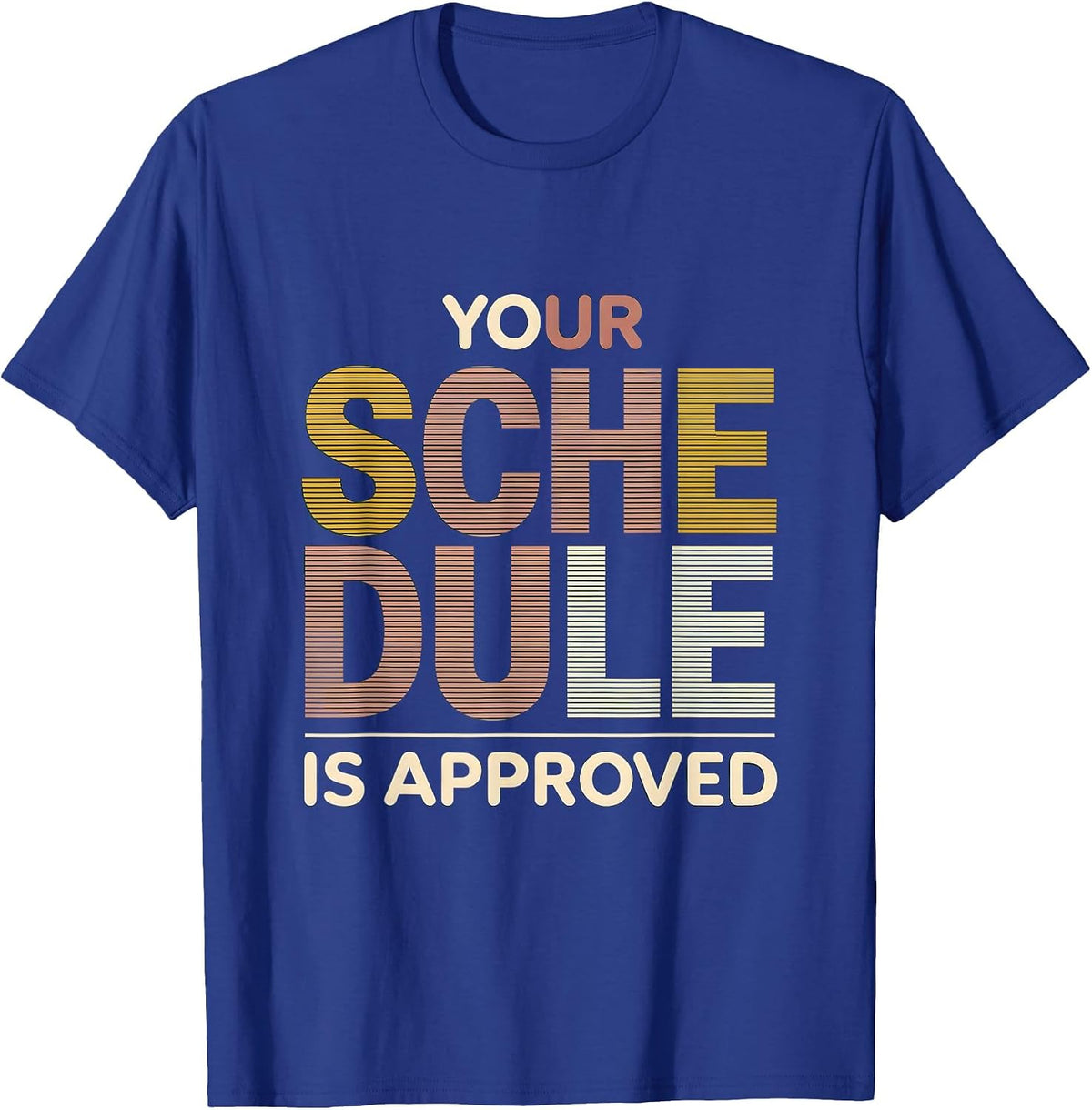 Your Schedule Is Approved Groovy Retro School Counselor T-Shirt - Royal Blue