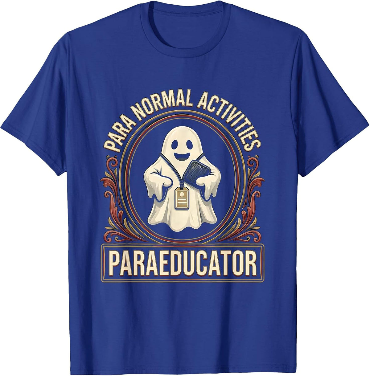 Men's Para Normal Activities Paraeducator Ghost SpEd Teacher T-Shirt - Royal Blue