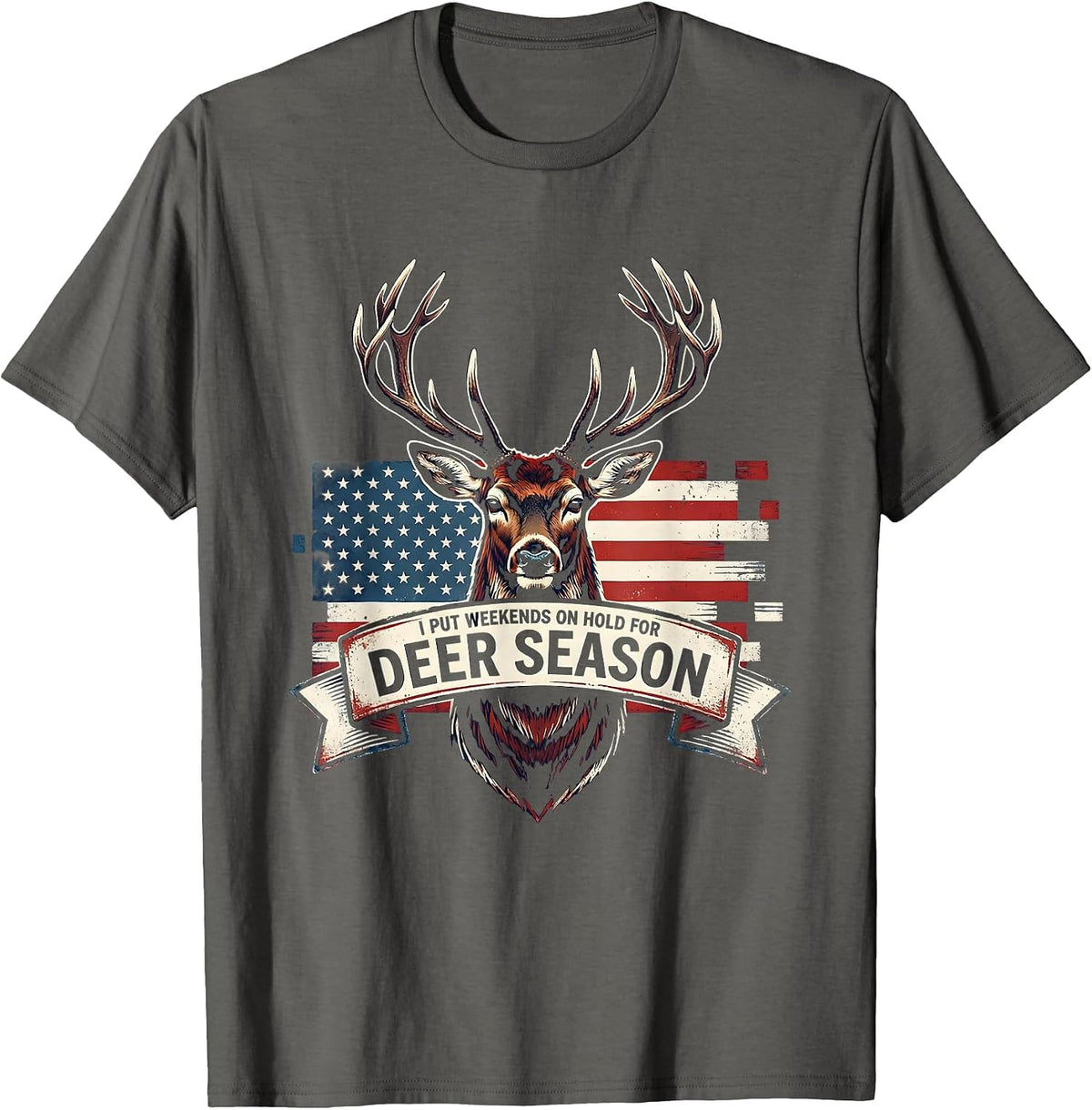 Men's I Put Weekends On Hold For Deer Season Funny Hunting Dad T-Shirt - Asphalt Grey
