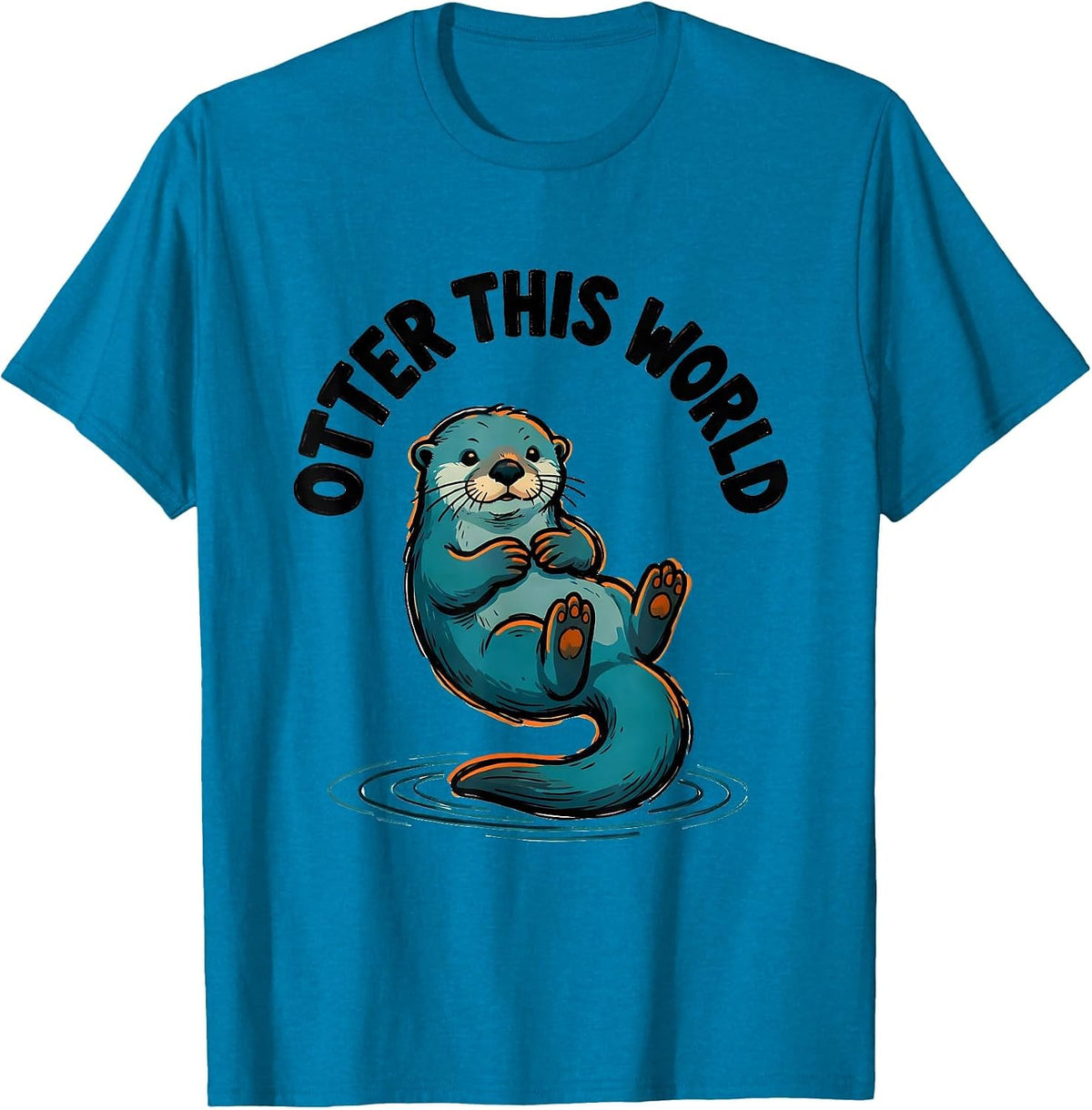 Otter This World Funny Otter Lover Nature Humor T-Shirt - Sapphire Blue