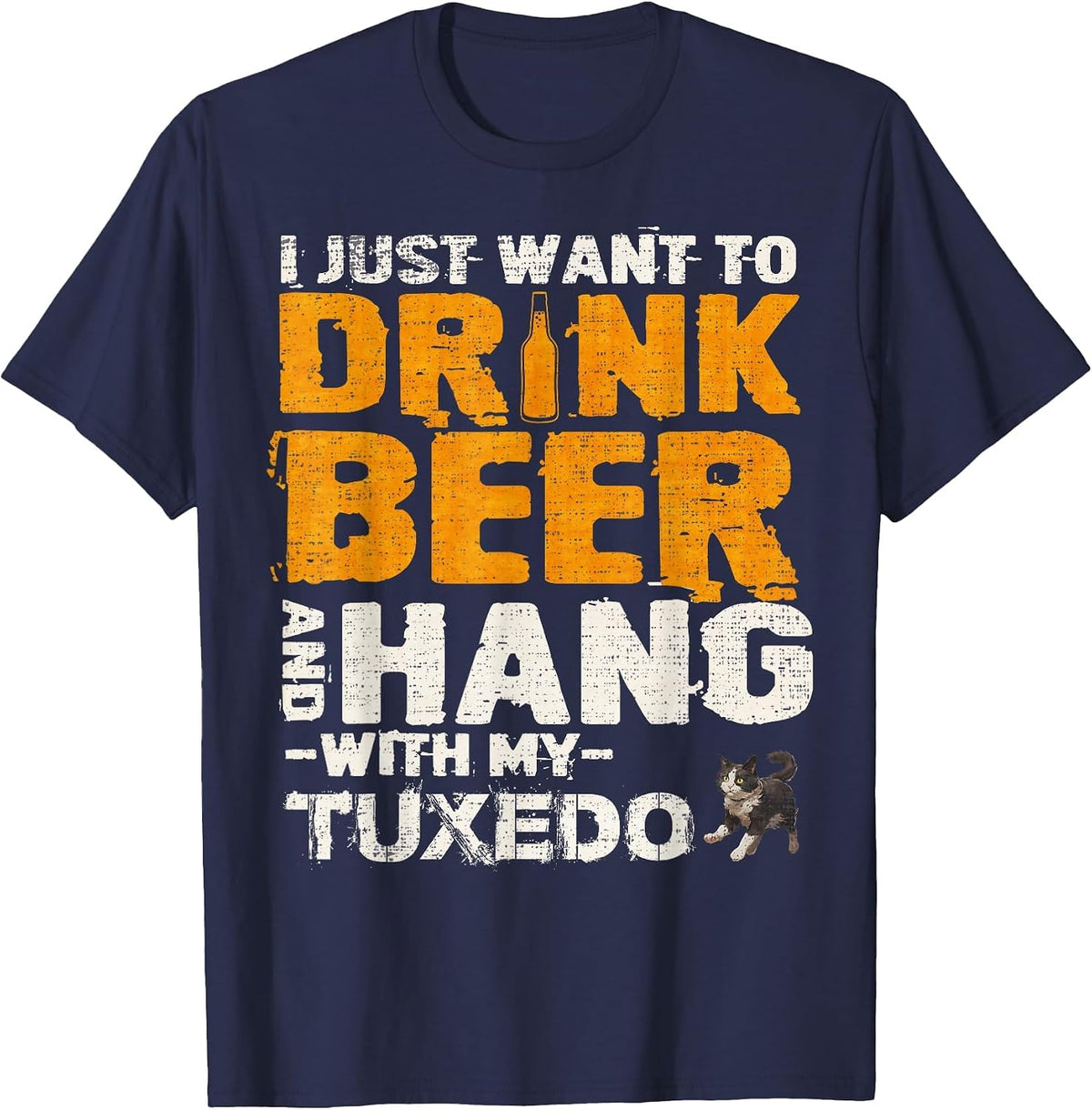 I Just Want to Drink Beer and Hang with My Tuxedo Cat T-Shirt - Navy Blue