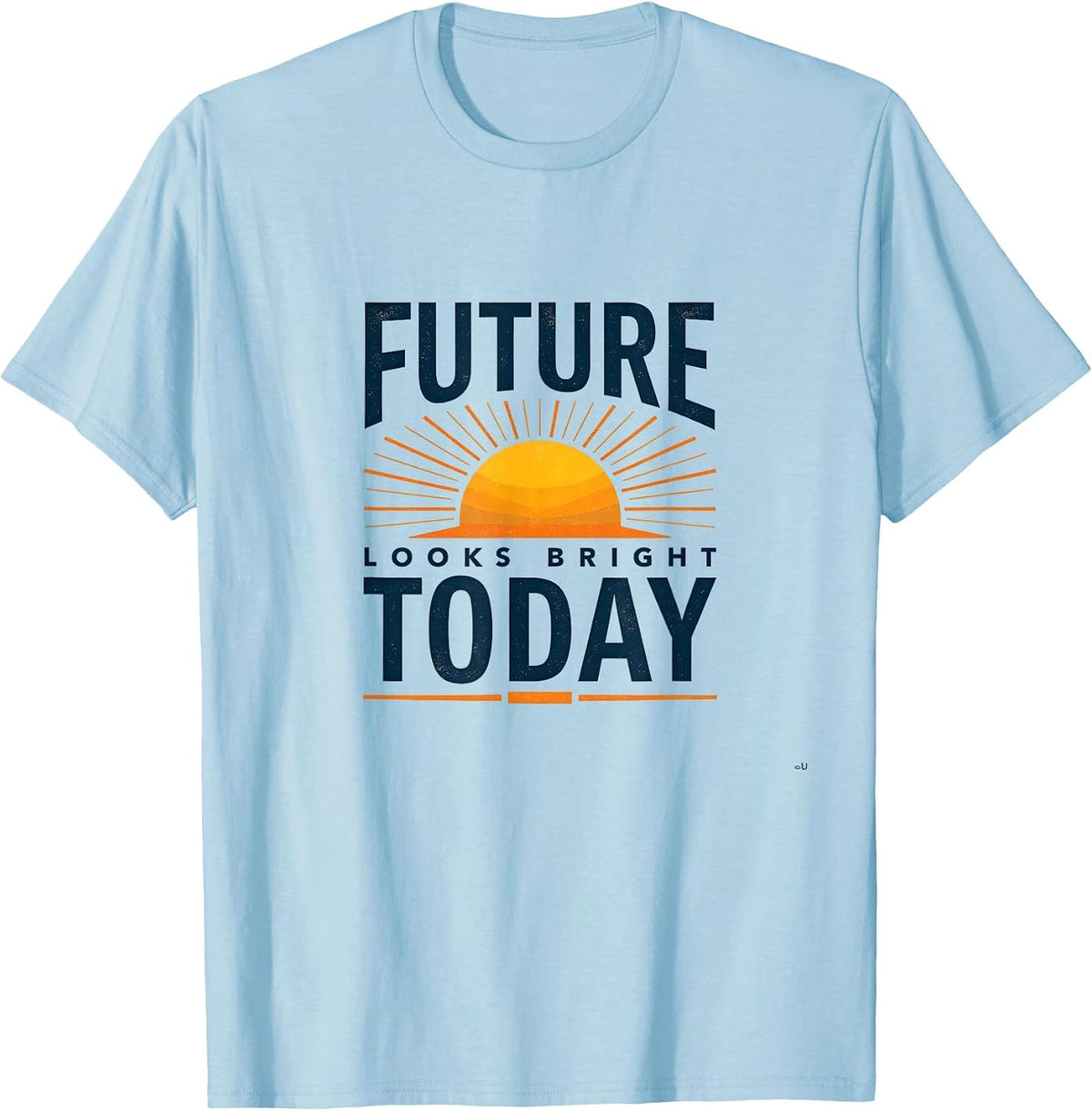 Future Looks Bright Today Inauguration Design T-Shirt - Baby Blue