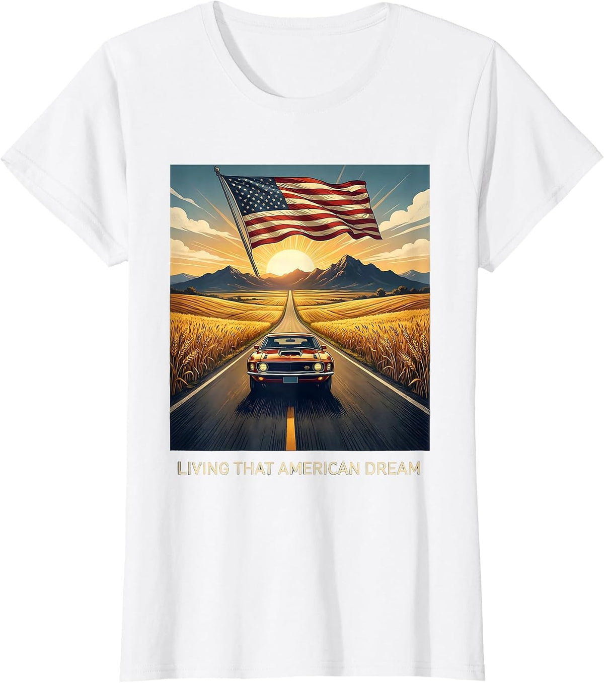 Women's Living That American Dream Patriotic Design T-Shirt - White