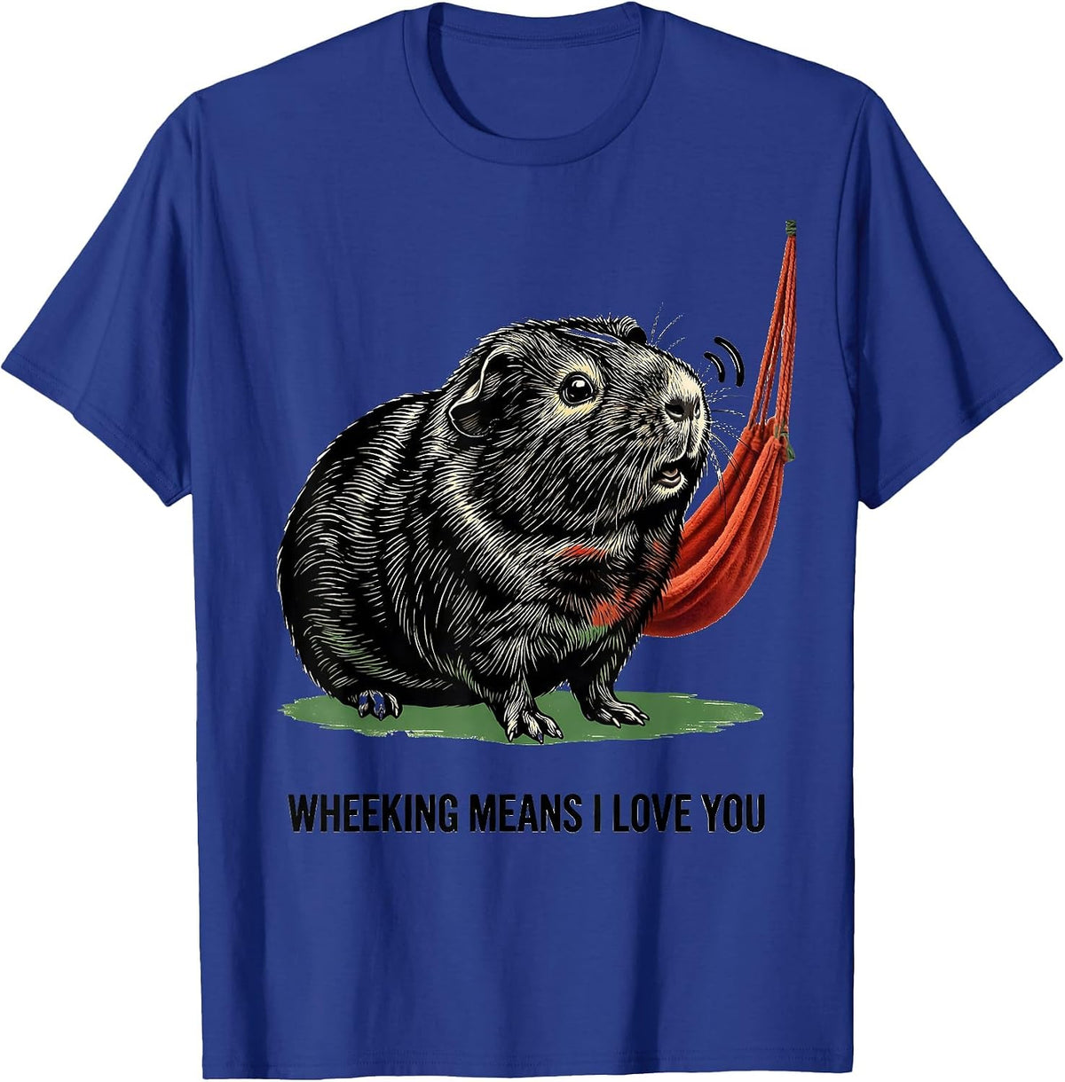 Wheeking Means I Love You Funny Guinea Pig Lover Gift T-Shirt - Royal Blue