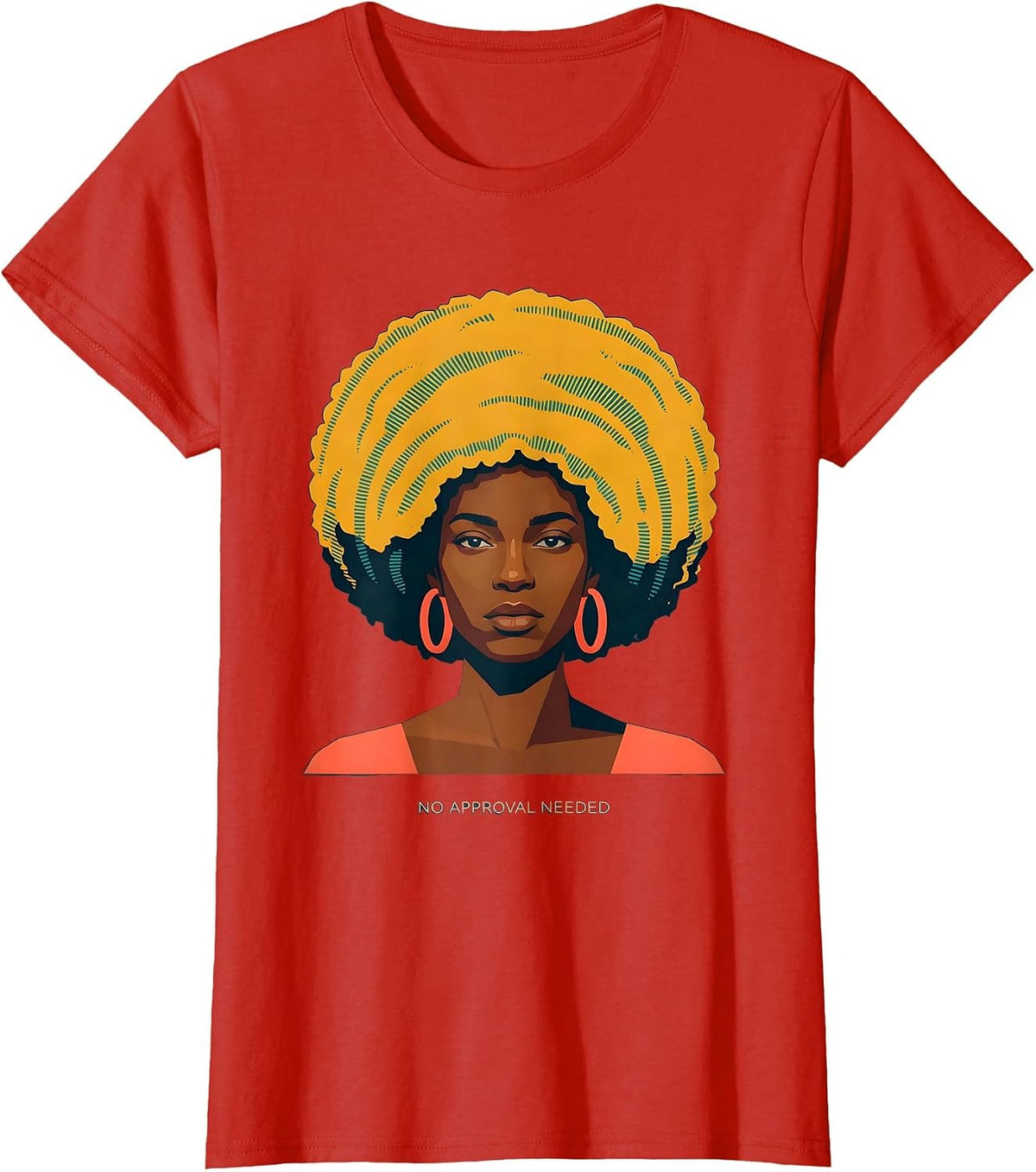 Women's No Approval Needed Empowering Black Women Afro Pride T-Shirt - Red
